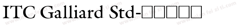 ITC Galliard Std字体转换